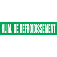 Marqueur de tuyau "Alim. de Refroidissement", Autocollant, 4" h x 24" la, Blanc/vert OSI Industrial Sales