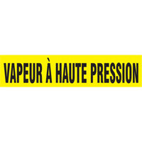 Marqueur de tuyau "Vapeur &agrave; Haute Pression", Autocollant, 1" h x 8" la, Noir sur jaune OSI Industrial Sales