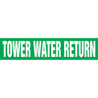 Marqueurs de tuyau "Tower Water Return", Autocollant, 4" h x 24" la, Blanc/vert OSI Industrial Sales