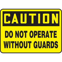 Enseigne  Do Not Operate Without Guards , 7" x 10", Plastique, Anglais OSI Industrial Sales